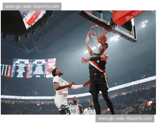 西北望射天狼,还是波特兰的青春风暴?——深度解析开拓者vs森林狼的权力游戏